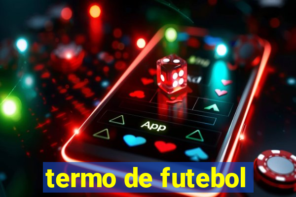 termo de futebol